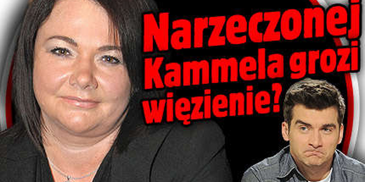 Narzeczonej Kammela grozi więzienie?