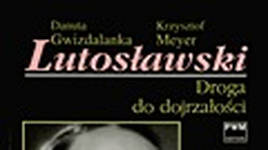 Fragment książki "Witold Lutosławski. Droga do dojrzałości"