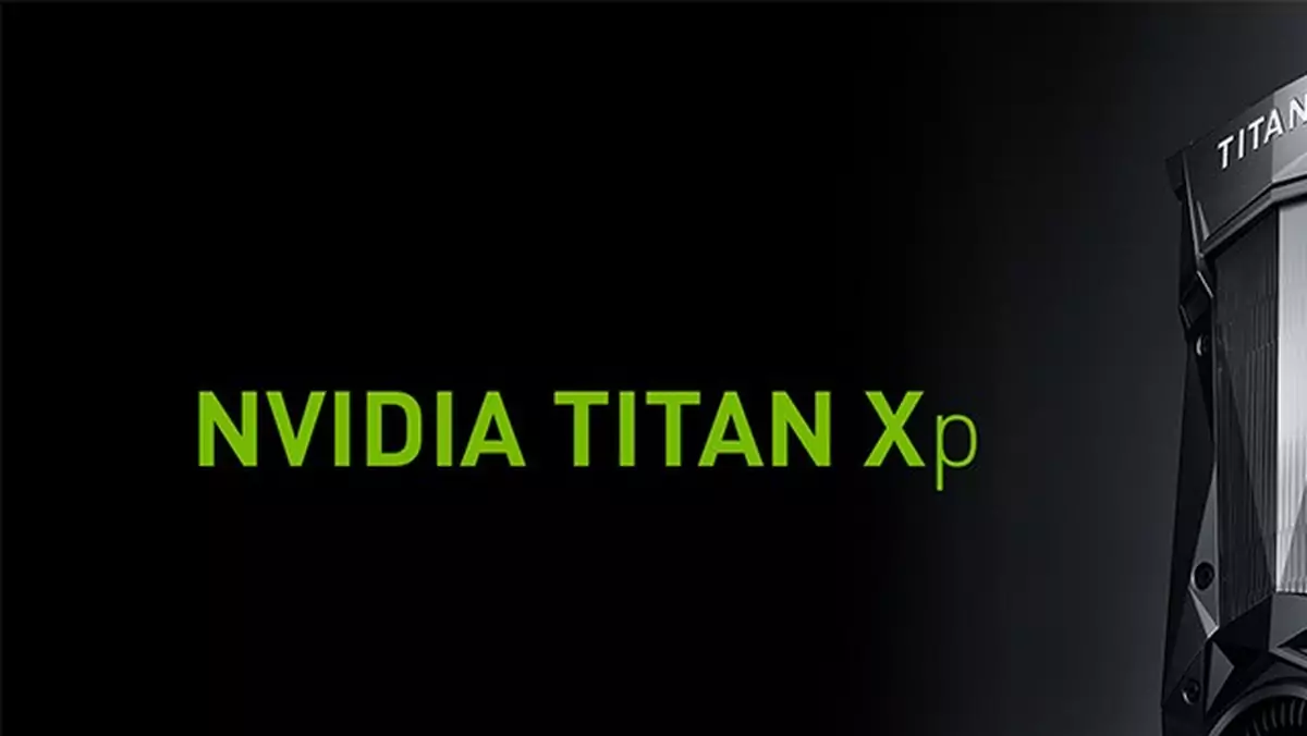 Karty graficzne mają nowego króla - oto NVIDIA TITAN Xp