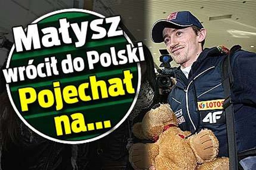 Małysz wrócił do Polski. Pojechał na...