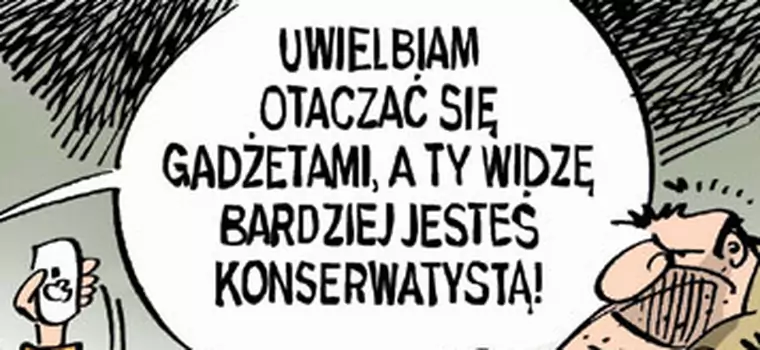 Typ faceta myśliwego-zdobywcy zanika. Na jego miejsce wkracza wypielęgnowany gadżeciarz...