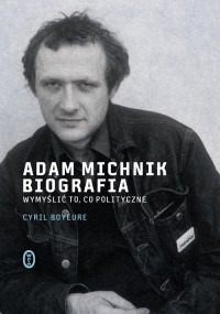 Adam Michnik. Biografia