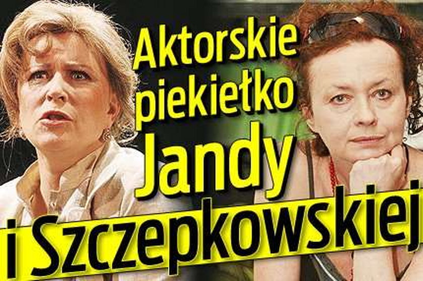 Aktorskie piekiełko Jandy i Szczepkowskiej