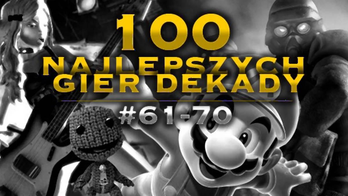 100 najlepszych gier dekady - miejsca 61-70