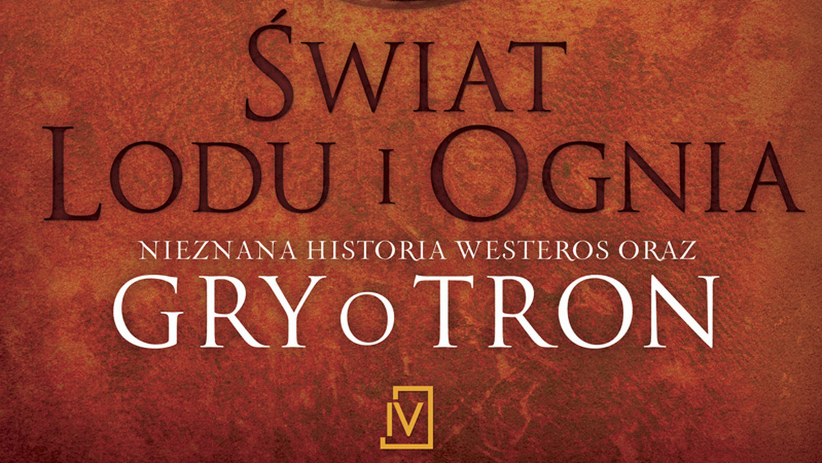 Nigdy dotąd nieopublikowana historia Westeros i krain położonych poza nim. Setki stron materiału autorstwa George’a R. R. Martina.