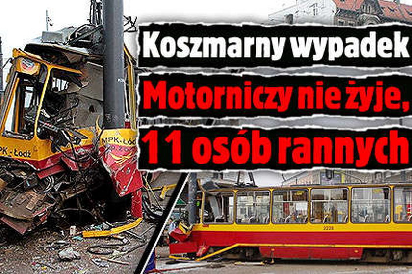 Wypadek tramwajowy. Motorniczy nie żyje. 11 osób rannych