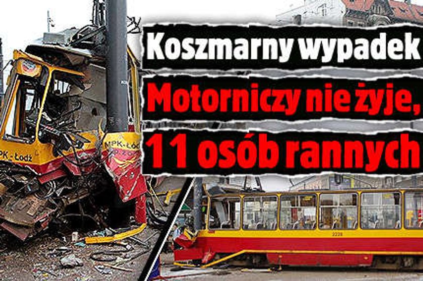 Wypadek tramwajowy. Motorniczy nie żyje. 11 osób rannych