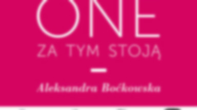 Recenzja: "One za tym stoją" Aleksandra Boćkowska