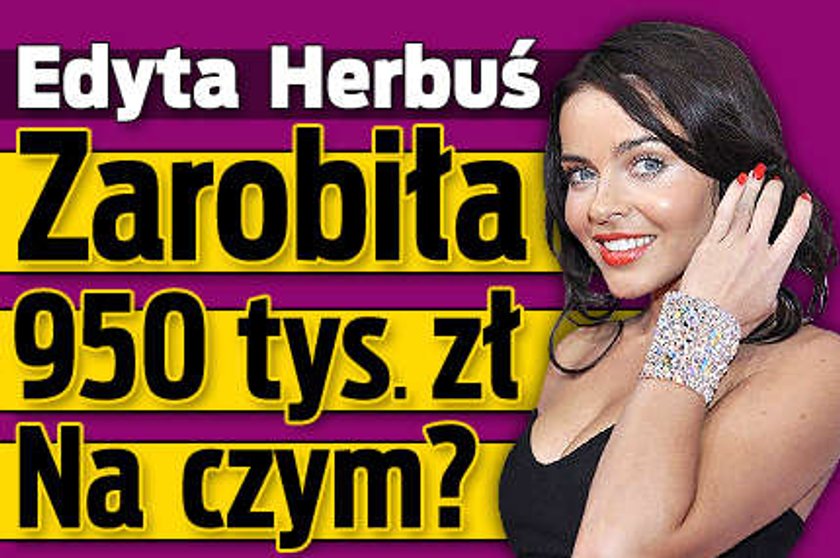 Edyta Herbuś zarobiła 950 tysięcy! Na czym?