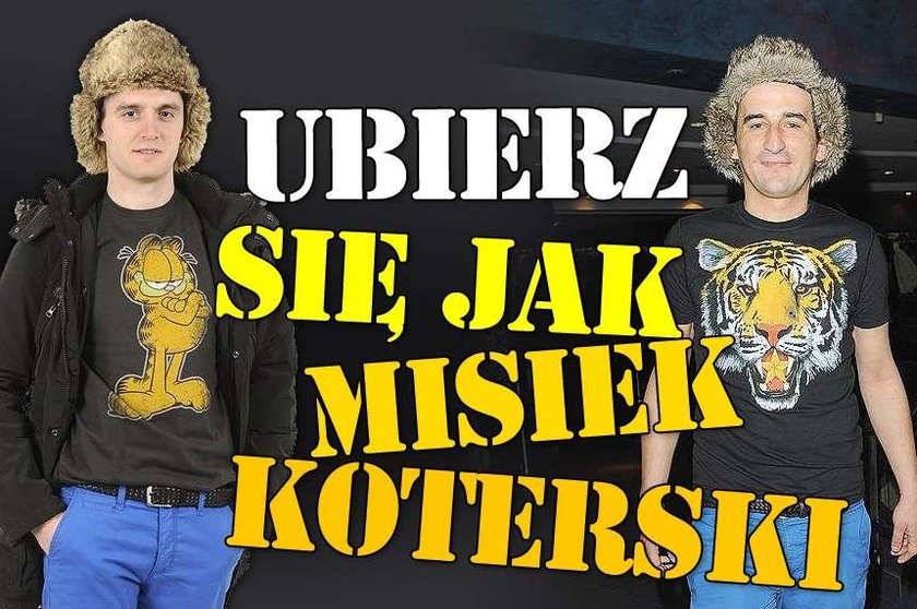 Ubierz się jak Misiek Koterski