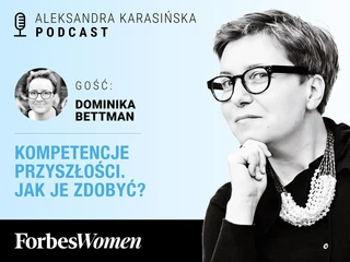 Dominika Bettman. Podcast Forbes Women Polska