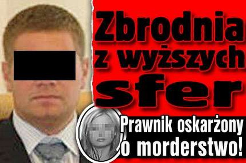 Zbrodnia z wyższych sfer. Prawnik oskarżony o mord!