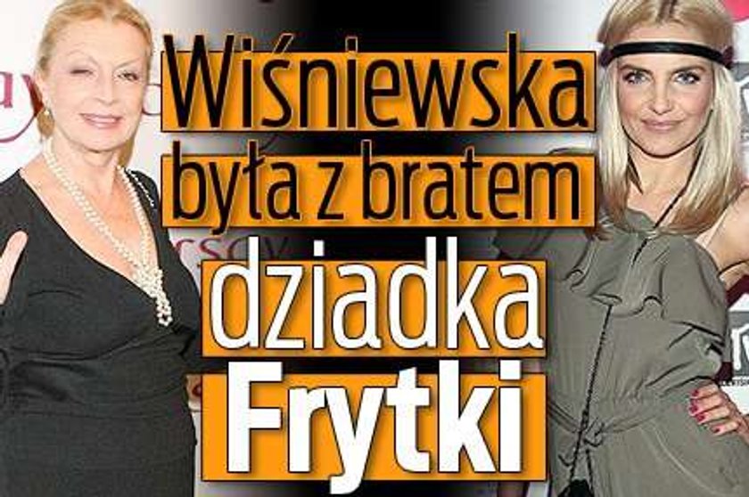 Wiśniewska była z bratem dziadka Frytki