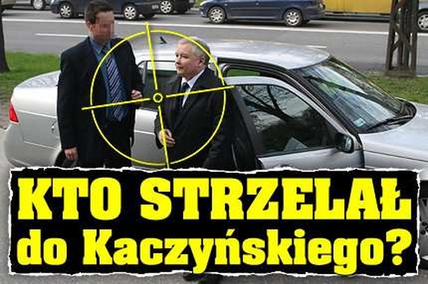Kto strzelał do Kaczyńskiego?