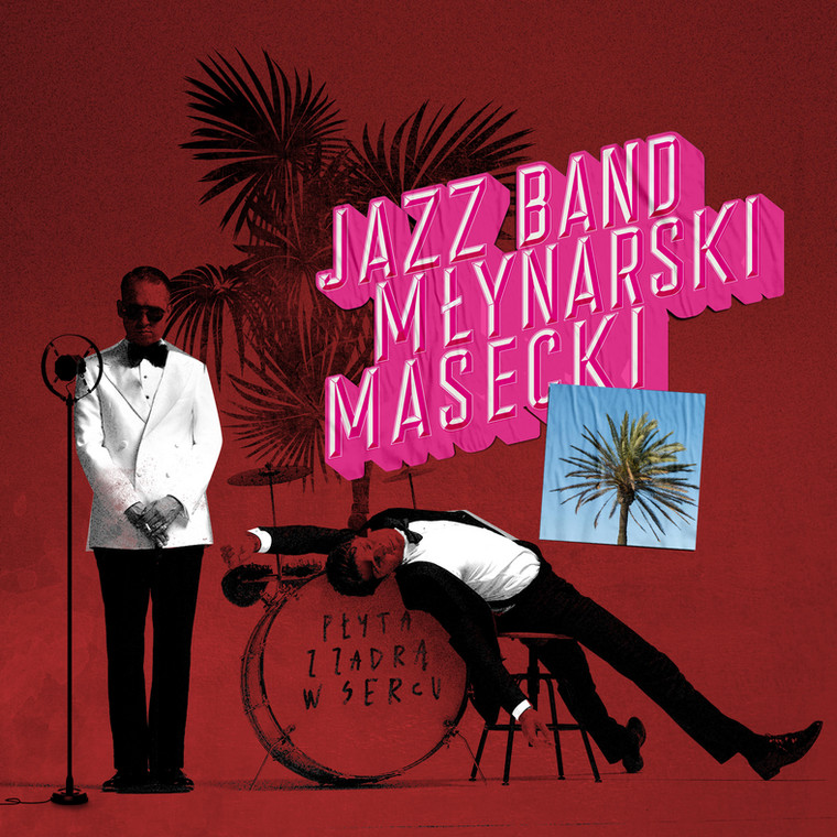 Jazz Band Młynarski-Masecki - "Płyta z zadrą w sercu"