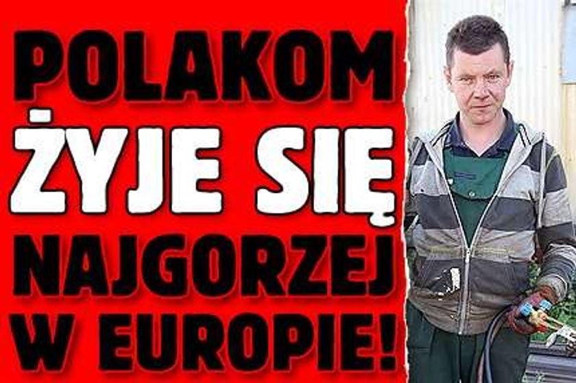 Polakom żyje się najgorzej w Europie