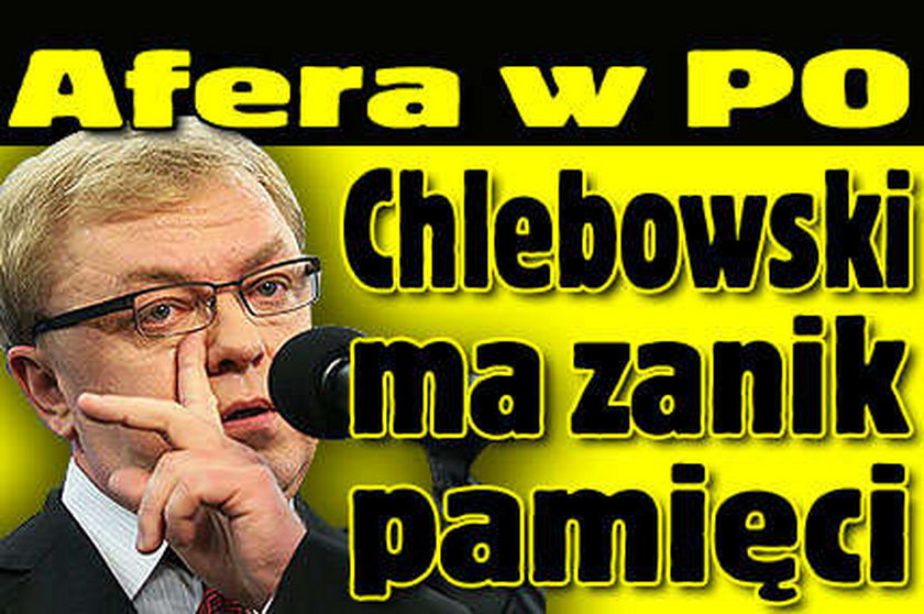 Afera w PO. Chlebowski ma zanik pamięci