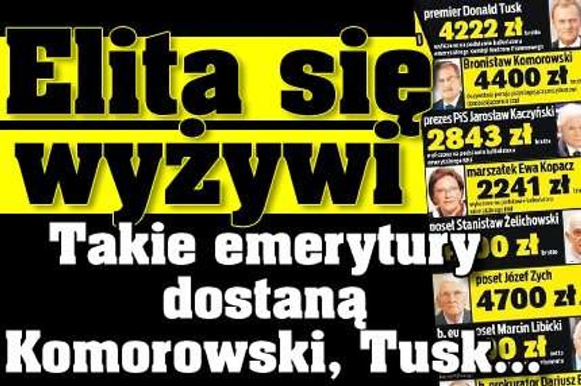 Elita się wyżywi. Takie emerytury dostaną Kaczyński, Tusk...