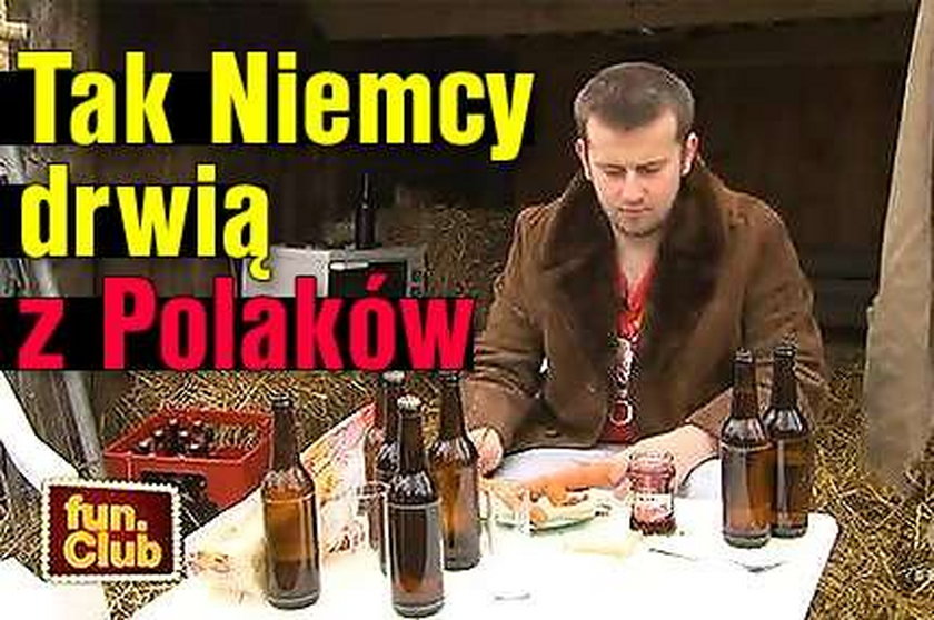 Tak Niemcy drwią z Polaków