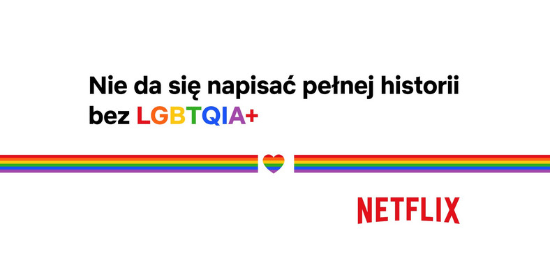 Miesiąc Dumy na Netfliksie. "Nie da się napisać PEŁNEJ historii bez LGBTQIA+"