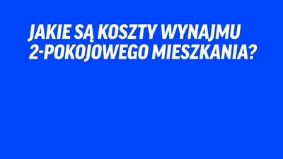 Oto jakie są koszty wynajmuj dwupokojowego mieszkania!