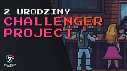 Challenger Project świętuje swoje drugie urodziny!