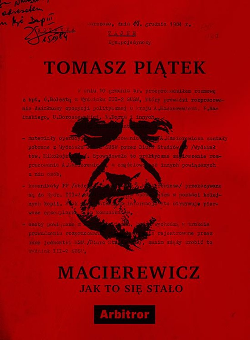 Najnowsza książka Tomasza Piątka „Macierewicz. Jak to się stało?"