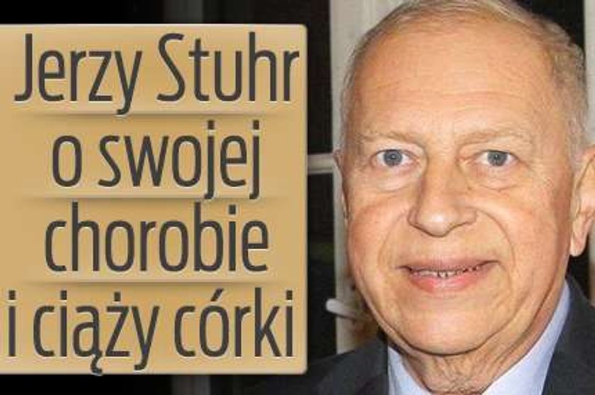 Jerzy Stuhr o swojej chorobie i ciąży córki