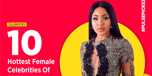 grøntsager krigsskib fest Top 10 hottest female celebrities of 2020 [Pulse Picks 2020] | Pulse Nigeria