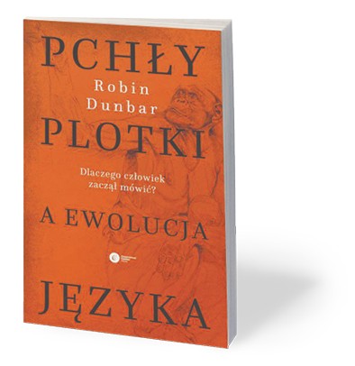 Książka „Pchły, plotki a ewolucja języka. Dlaczego człowiek zaczął mówić?” Robina Dunbara ukazała się nakładem wydawnictwa Copernicus Center Press w tłumaczeniu Tomasza Pańkowskiego