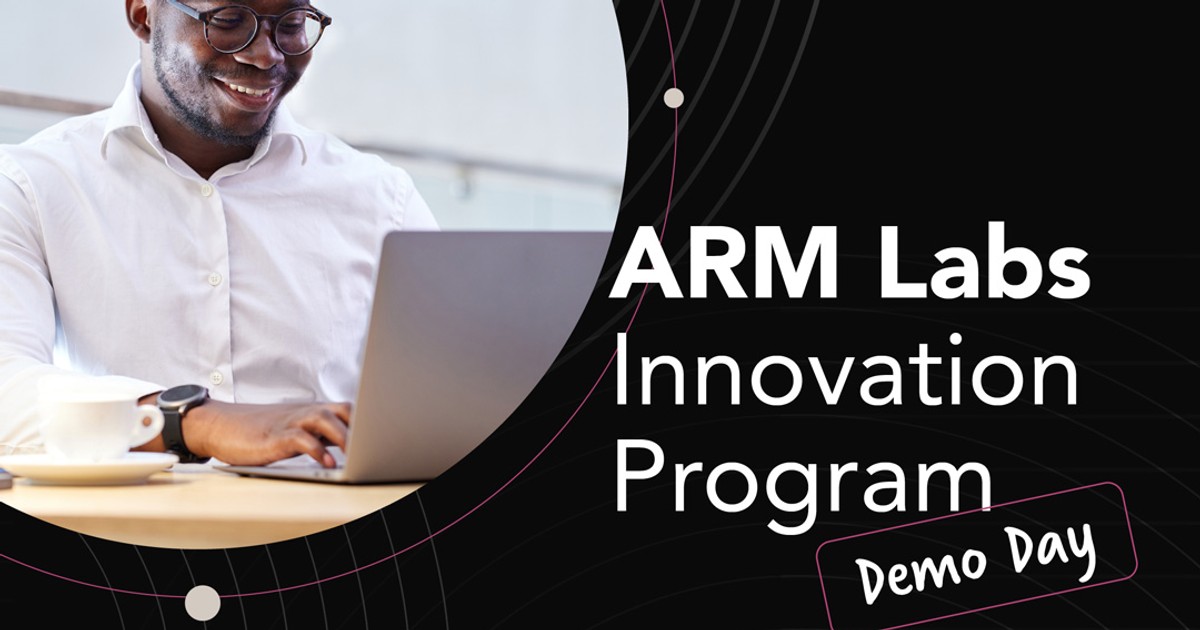 ARM announces the ARM Labs Innovation Program Demo Day - Vimarsana News