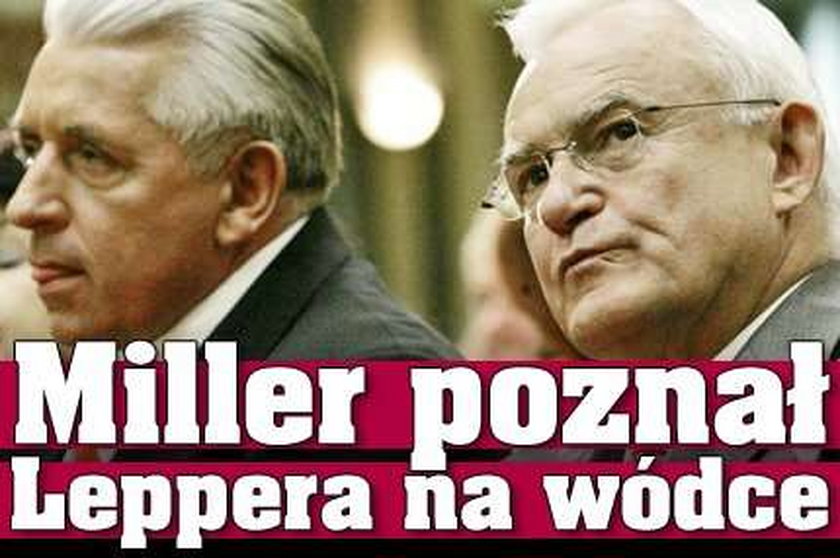 Miller poznał Leppera na wódce 