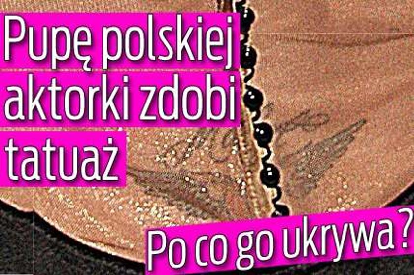 Pupę polskiej aktorki zdobi tatuaż. Po co go ukrywa?