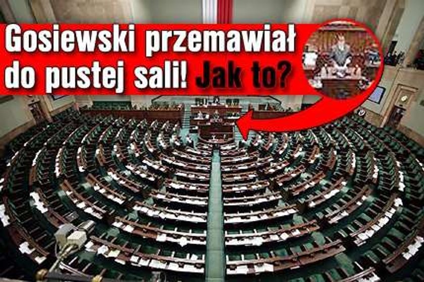 Gosiewski mówił do pustej sali. Jak to?