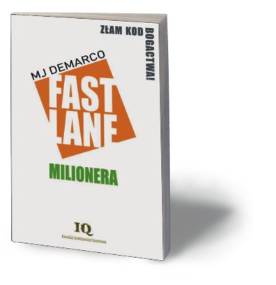 MJ DeMarco, „Fastlane milionera”, Wydawnictwo Gall, Katowice 2012