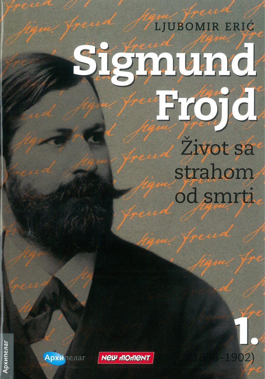 Naslovna strana knjige Ljubomira Erića "Sigmund Frojd: Život sa strahom od smrti"