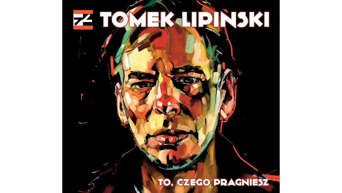 To, czego pragniesz, Tomek Lipiński, Warner