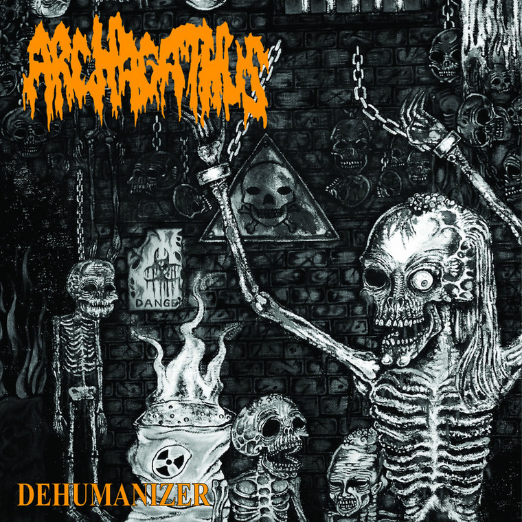 Archagathus – "Dehumanizer"