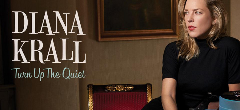 DIANA KRALL - "Turn Up The Quiet"