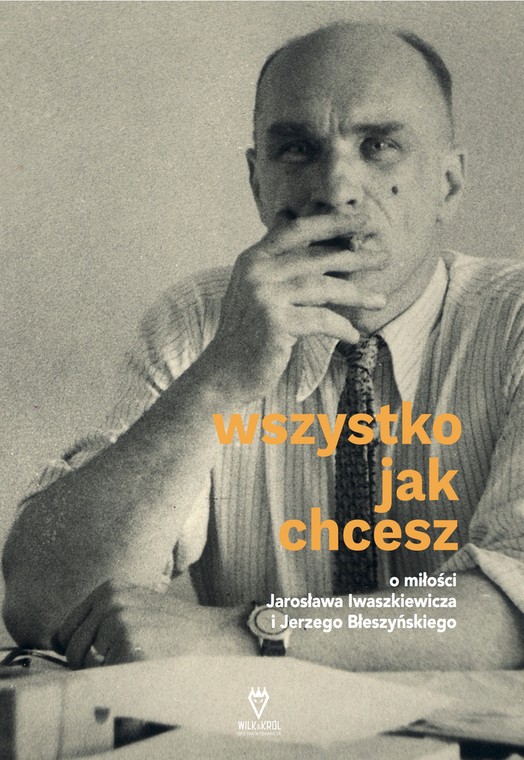 Anna Król o miłości Iwaszkiewicza i Błeszyńskiego: do ...