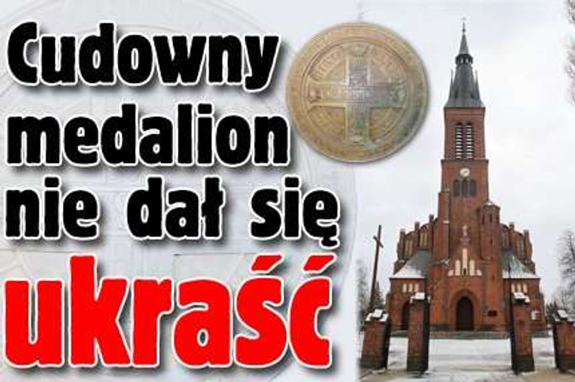 Cudowny medalion nie dał się ukraść