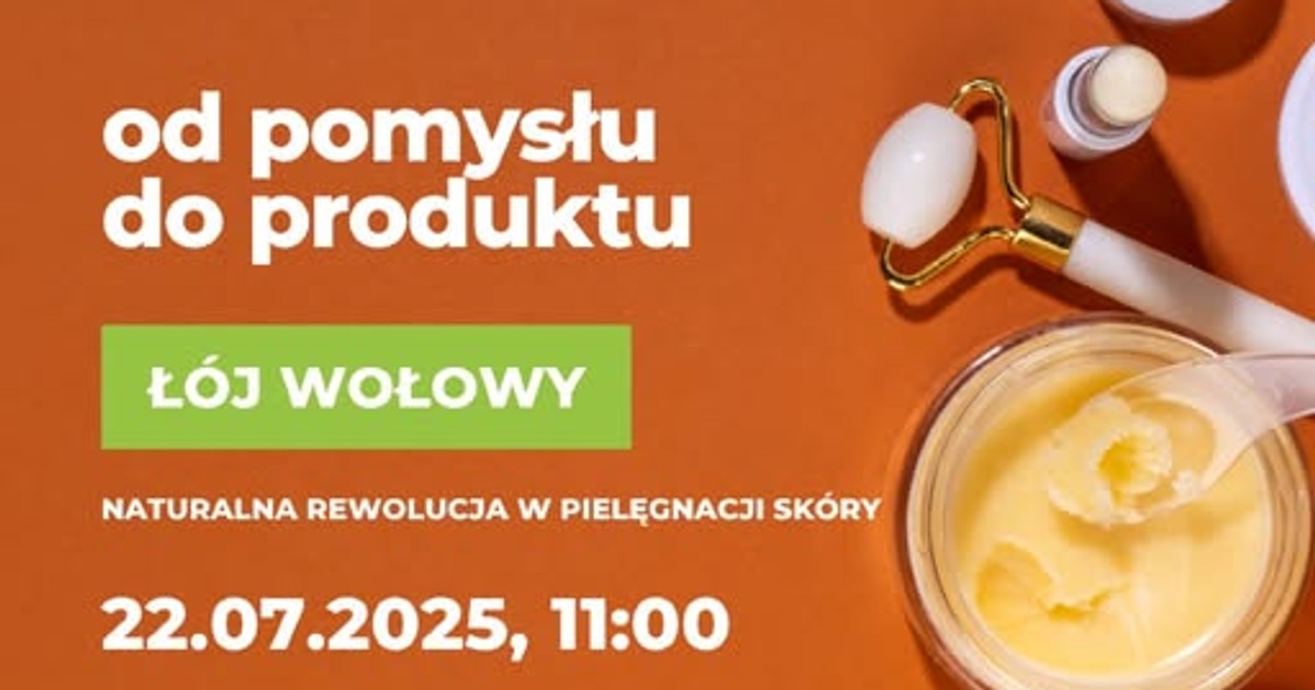 Od pomysłu do produktu w WPT. Łój wołowy a pielęgnacja skóry