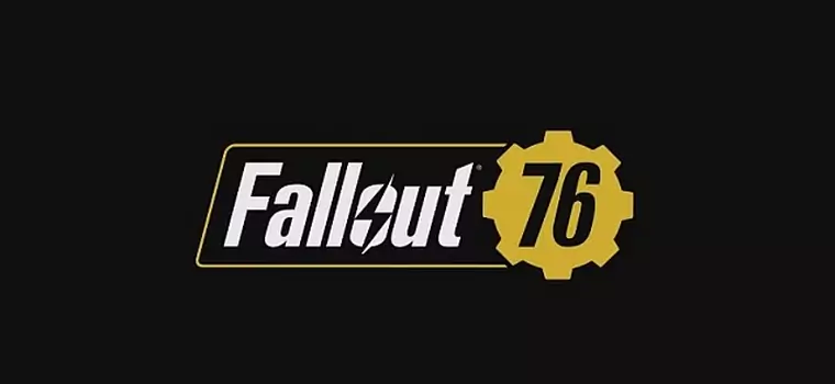 Fallout 76 oficjalnie zapowiedziany. Mamy pierwszy trailer!