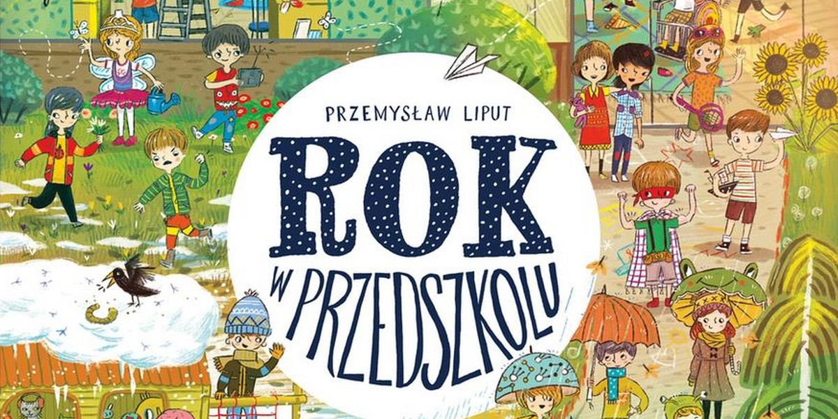 "Rok w przedszkolu" rysownika Przemysława Liputa