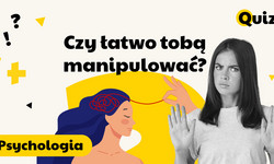 Łatwo tobą manipulować? Test 16 pytań może otworzyć ci oczy [QUIZ]