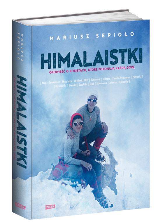 Mariusz Sepioło "Himalaistki", Wydwnictwo ZNAK