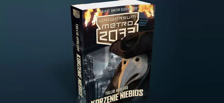 Gratka dla miłośników uniwersum "Metro 2033". Książka "Korzenie niebios" już niedługo w sklepach