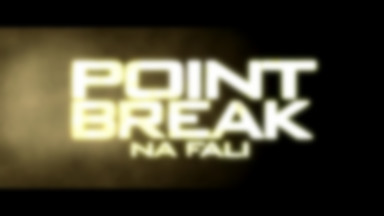 "Point Break": spot