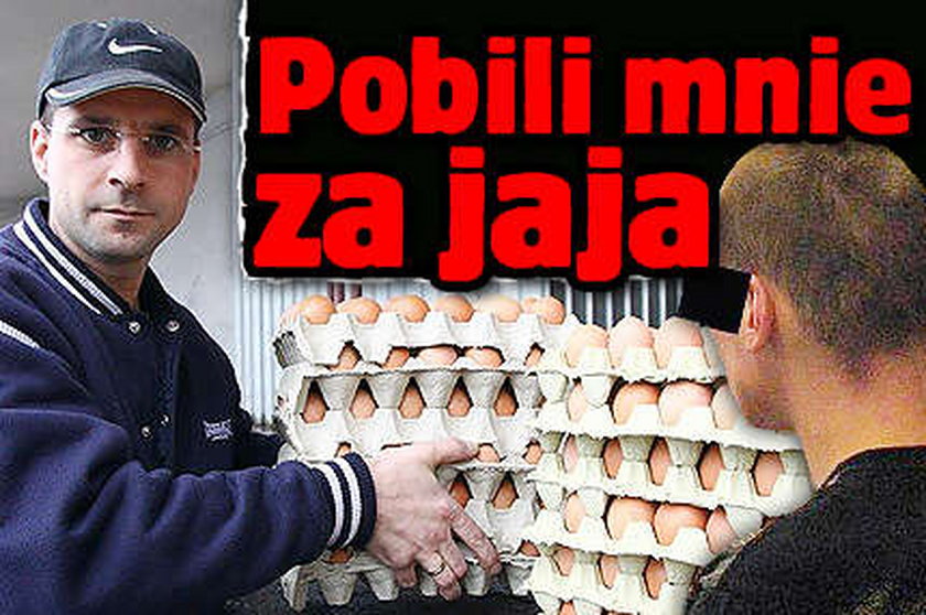 Pobili mnie za jaja