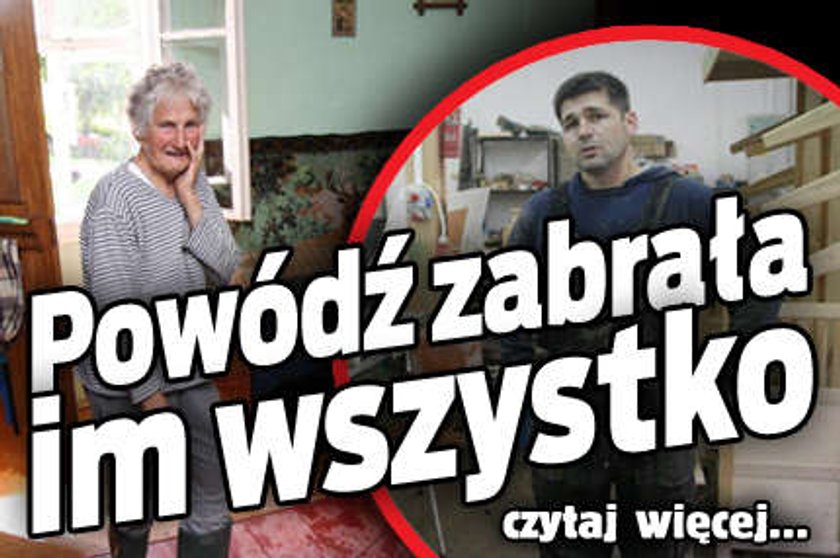 Powódź zabrała im wszystko